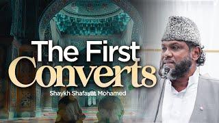 The First Converts | Shaykh Shafayat Mohamed (RA) | Miftaah Circle