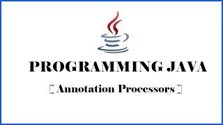 #2 Annotations & Processors  in Programming Java