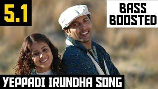 YEPPADI IRUNDHA 5.1 BASS BOOSTED SONG | SANTOSH SUBRAMANIAM | DSP HIT | DOLBY | BAD BOY BASS CHANNEL