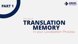 Translation Memory in Your Localization Process Part1