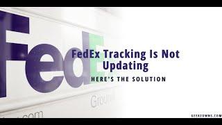 [Explained] FedEx Tracking Is Not Updating | Geekzowns