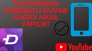 HAREKETLİ  DUVAR KAĞIDI  NASIL YAPILIR (ÜCRETSİZ,MOBİL) (2020)