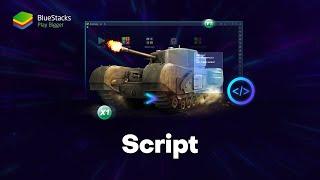 How to create & run Scripts on BlueStacks 5