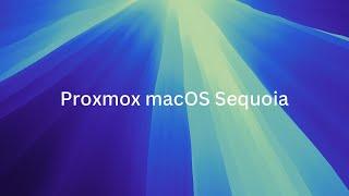 Proxmox macOS Sequoia