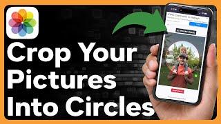 How To Crop A Circle Photo On iPhone