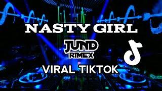 DJ VIRAL TIKTOK NASTY GIRL | REMIX FULL BASS TERBARU 2024