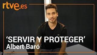 Charlamos con Albert Baró, David en 'Servir y proteger' | Facebook Live