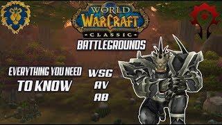 Classic WoW Battlegrounds: Everything You Need To Know - WSG, AV and AB!