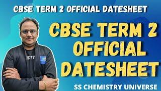 CBSE Term 2 Datesheet Official Announcement | CBSE Term 2 News |