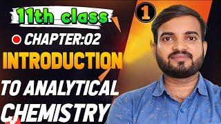 Introduction To Analytical Chemistry || 11th chemistry || Chapter 2 Part 1 #neet @a2zpractical991