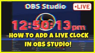 How To Add Digital Clock To OBS Studio! (2024 Tutorial) No Download!