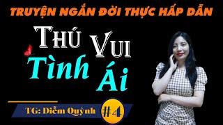 Truyện Tâm Lý Xã Hội 2022 - Thú Vui Tình Ái Tập 4 - MC Tâm An Diễn Đọc Truyện Hay Mỗi Ngày