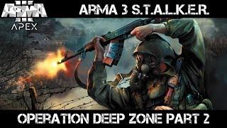 Operation Deep Zone part 2 - ArmA 3 S.T.A.L.K.E.R. Gameplay