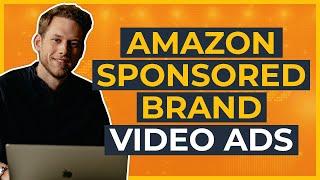 Amazon Sponsored Brand Video Ads - Tutorial 2023