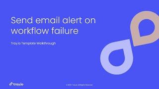 Template Walkthrough - Send email alert on workflow failure