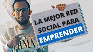 Linkedin: La MEJOR red social para EMPRENDER