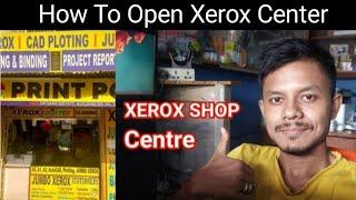 How to Open Xerox Shop | Photocopy Store kaise khole | Photocopy business kaise start kare