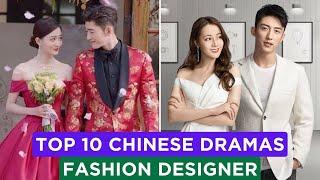 10 Best Chinese Dramas About Fashion Designer