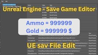 Unreal Engine Save Game Editor (UE SAV File Edit)