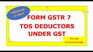 What is GST TDS, How to claim GST TDS credit in electronic cash ledger, FAQ issued by Govt GSTR7