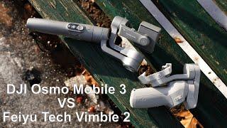 DJI Osmo Mobile 3 vs Feiyu Tech Vimble 2 Gimbal Comparison