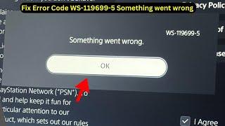 PS5: Error Code WS-119699-5 (Something went wrong) - Quick fix