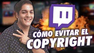 COMO EVITAR EL COPYRIGHT EN TWITCH