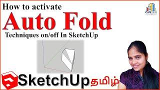 Sketchup in Tamil (தமிழ்) How to activate auto fold option in sketchup