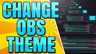 How To Change OBS Theme | Change How OBS Looks