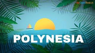 Polynesia | The Open Book | Education Videos