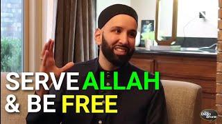 Serve Allah - Don't Be A Slave to The Material World - Be Free - Omar Suleiman