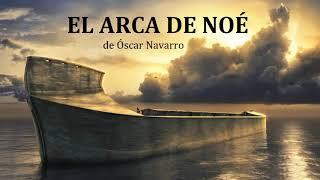 EL ARCA DE NOÉ  ·  Óscar Navarro