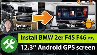 How to install Android 12.3'' BMW 2 Series F45 F46 MPV Active tourer GPS navigation CarPlay screen?