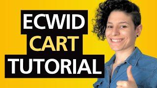 Ecwid eCommerce Cart & Checkout Setup Tutorial