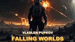 Falling Worlds - Vladlen Pupkov