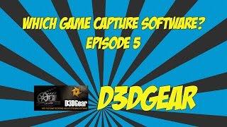 Which Game Capture Software?: Episode 5 D3DGear