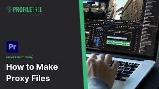 How to Make Proxy Files In Premiere Pro | Adobe Premiere Pro Tutorial | Ep 5 | Adobe Premiere Pro