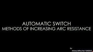 Automatic Switch and Methods for Increasing Arc Resistance