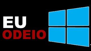 ODEIO o WINDOWS 10!