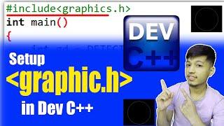 How to setup graphic.h in Dev C++| By Milan Singh