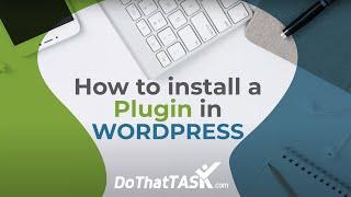 HOW TO UNINSTALL A PLUGIN IN WORDPRESS?| DoThatTask.com, Wordpress plugin to manage wordpress tasks.