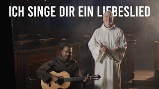 Ich singe dir ein Liebeslied (Anbetungslied) | Andreas Schätzle und Pater Manuel