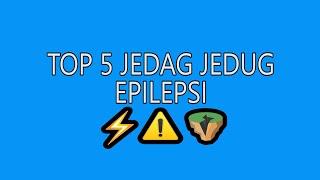 Top 5 Jedag Jedug Epilepsi...