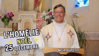 Homélie de Noël Mgr Aupetit - 25 dec  2024