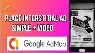 Place Admob Interstitial Ads (Static + Dynamic) in android studio 2020 | Simple and Video | Admob