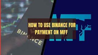 How to use Binance to make payment on MYFOREXFUNDS