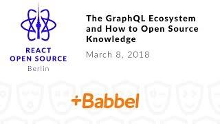 React Open Source Meetup: The GraphQL Ecosystem and How to Open Source Knowledge