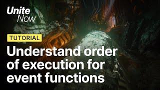 Understanding order of execution for event functions | Unite Now 2020