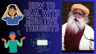 How To Deal With A Confused Mind And Negative Thought Processes Sadhguru