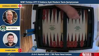 Caner ÇELİK (TUR) - Soinguli AMIROV (GEO) | WBF Türkiye 17.Ankara Açık Tavla Turnuvası